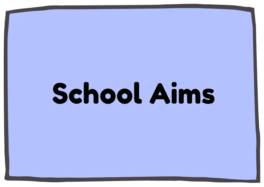 School Aims